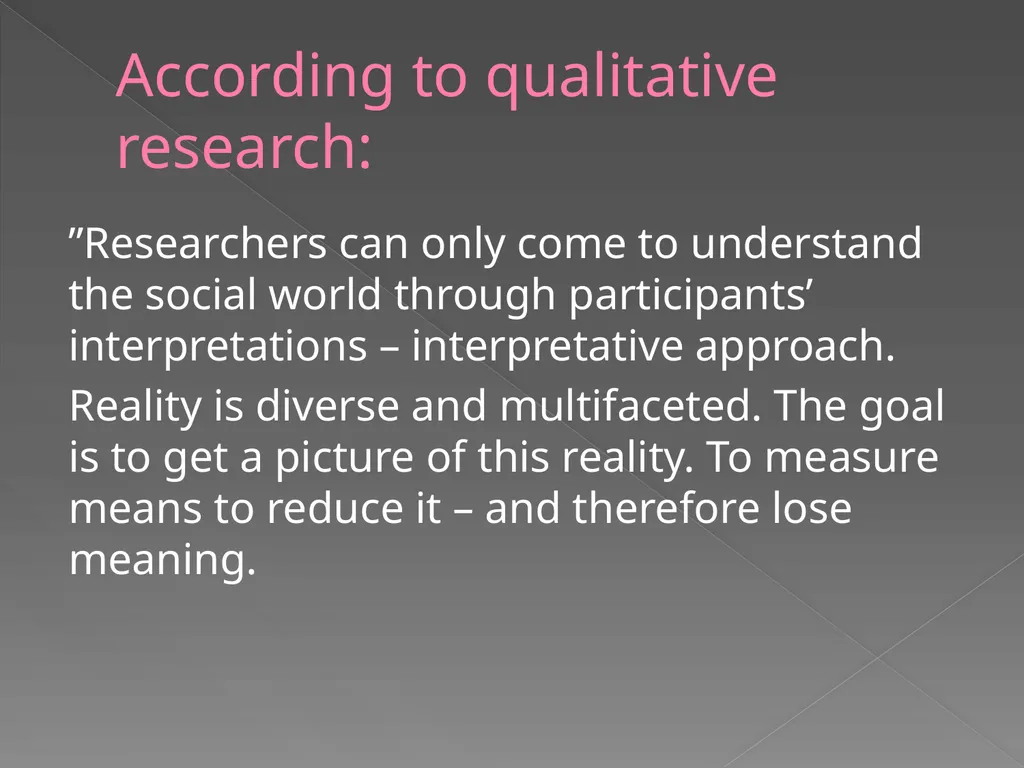 Qualitative vs. Quantitative research methods PART - slide 7 of 30