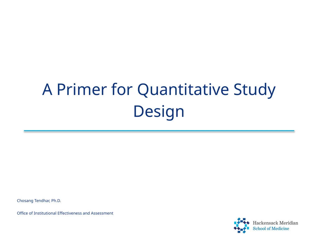A Primer for Quantitative Study Design Chosang - slide 1 of 29