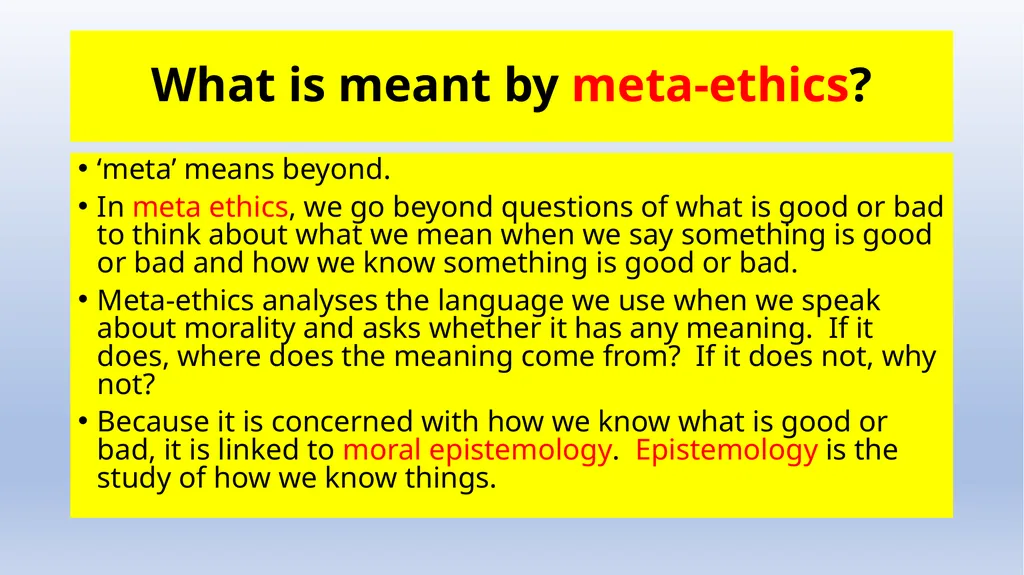 Meta-ethics Introduction - Naturalism Meta-ethics - slide 3 of 25