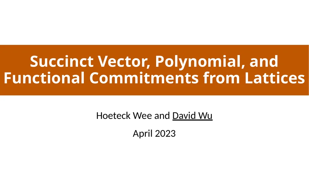 Succinct Vector, Polynomial, and Functional - slide 1 of 32
