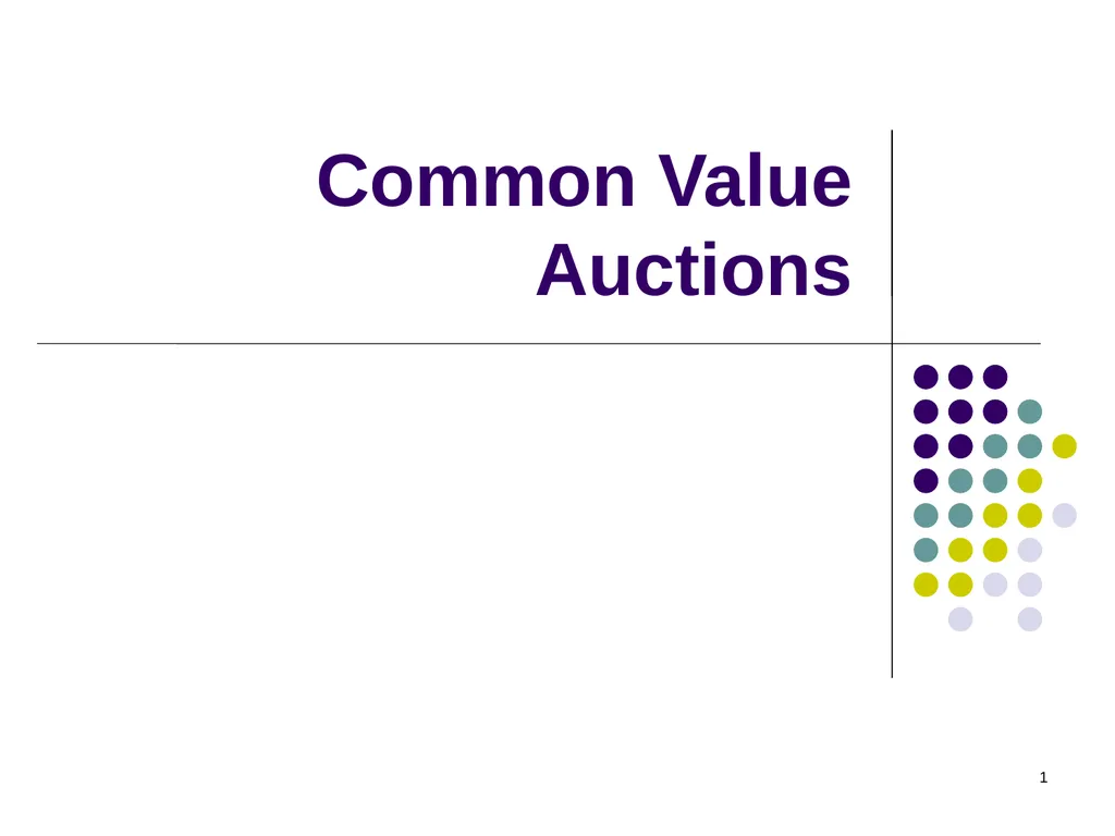 Common Value Auctions 1 Coin auction What’s for - slide 1 of 30