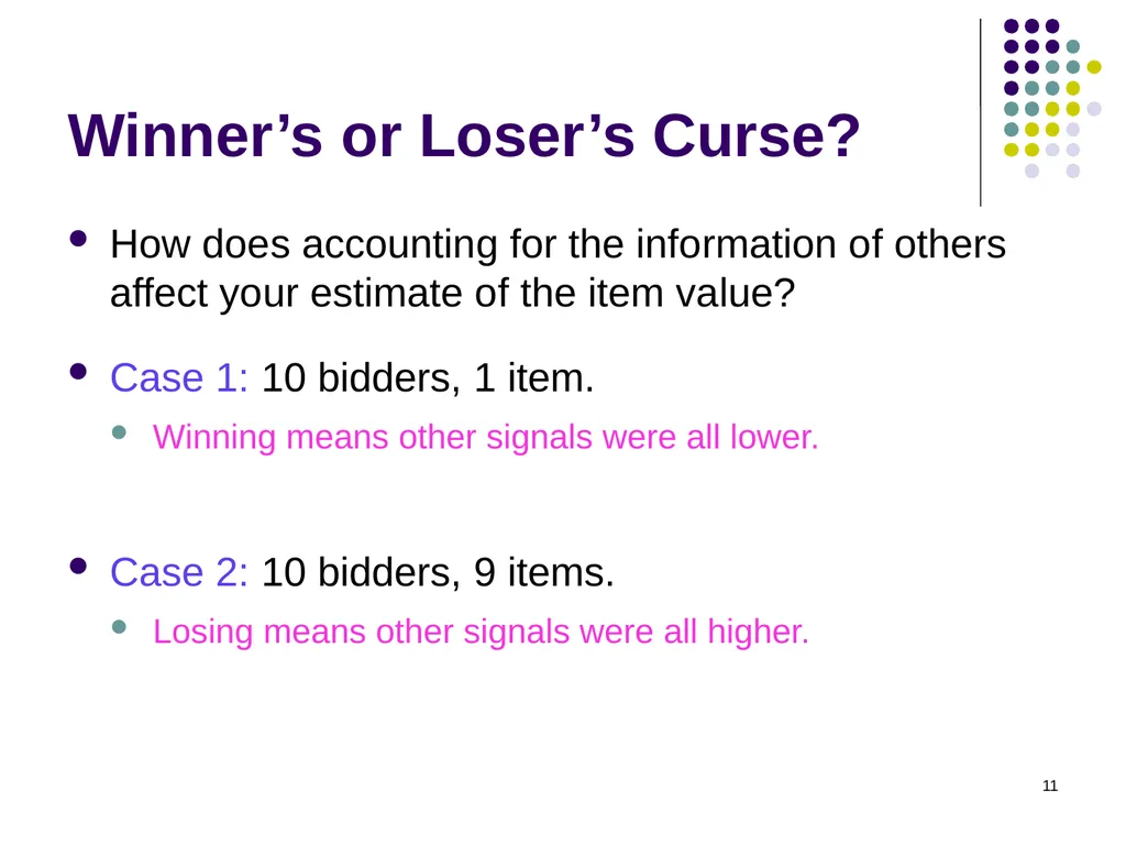 Common Value Auctions 1 Coin auction What’s for - slide 11 of 30