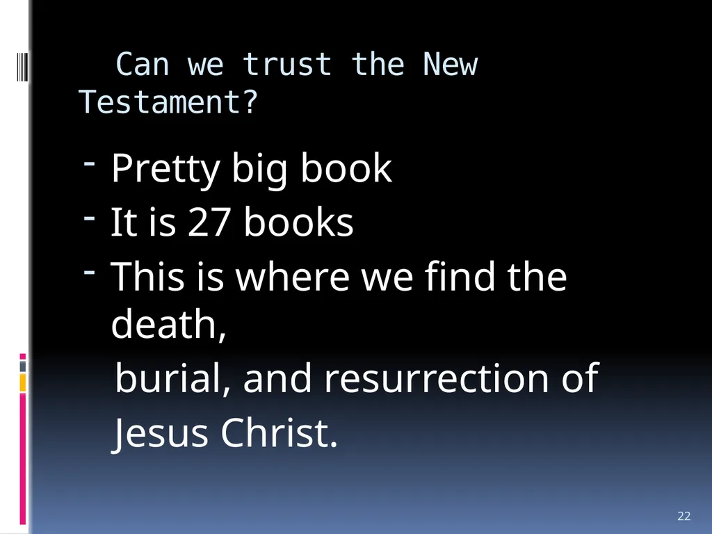 1 The reliability of the bible Wednesday night - slide 22 of 56