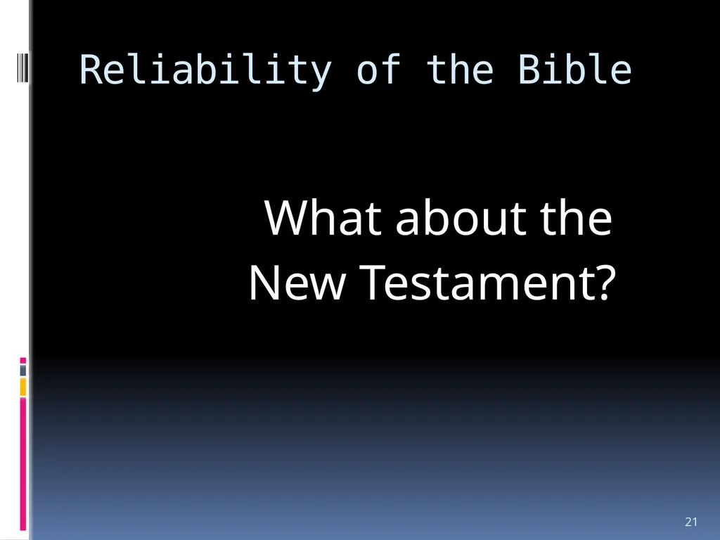 1 The reliability of the bible Wednesday night - slide 21 of 56