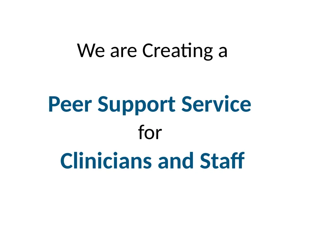 Peer Support (Best Hospital) We are Creating a - slide 2 of 11