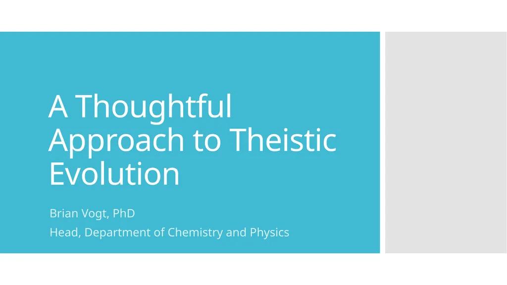 A Thoughtful Approach to Theistic Evolution Brian - slide 1 of 15