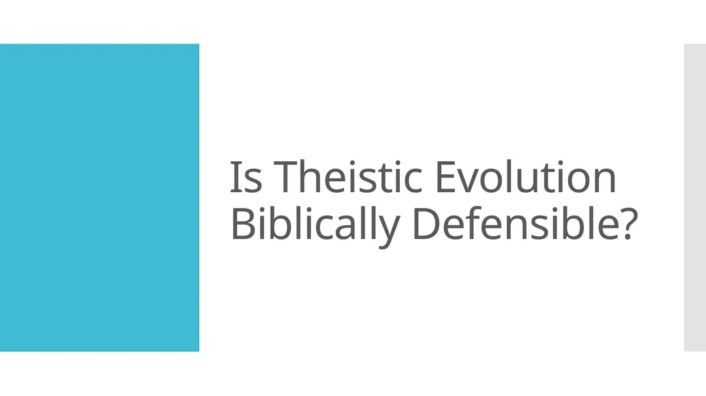 A Thoughtful Approach to Theistic Evolution Brian - slide 10 of 15