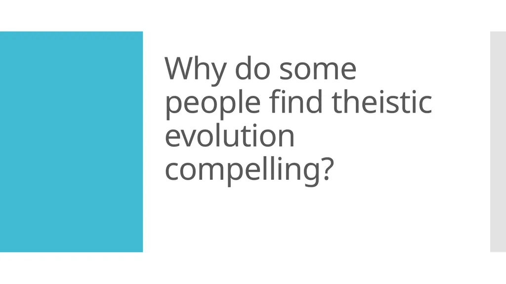 A Thoughtful Approach to Theistic Evolution Brian - slide 2 of 15
