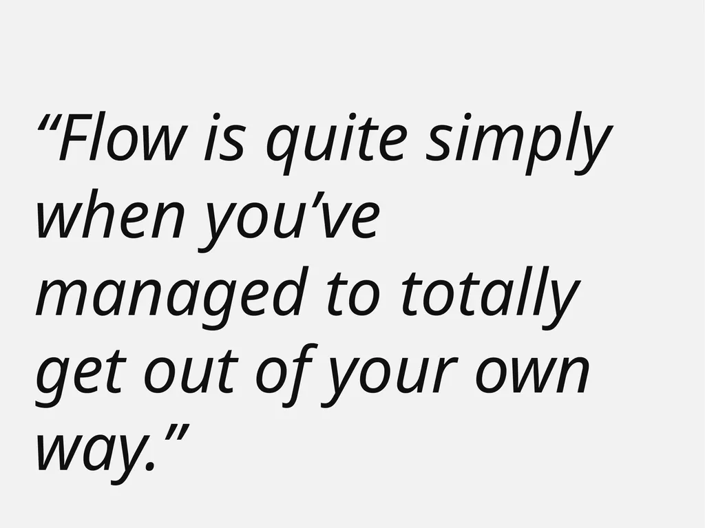 Flow “Being completely involved in an activity for - slide 7 of 13