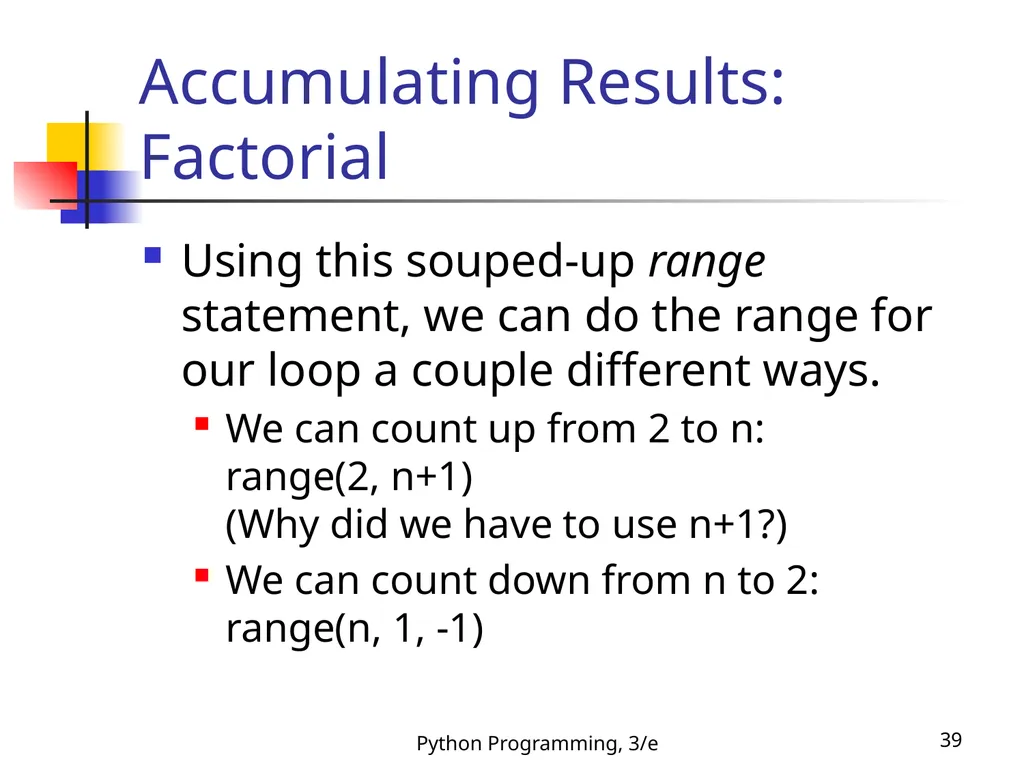 Python Programming, 3/e 1 Python Programming: An - slide 39 of 48