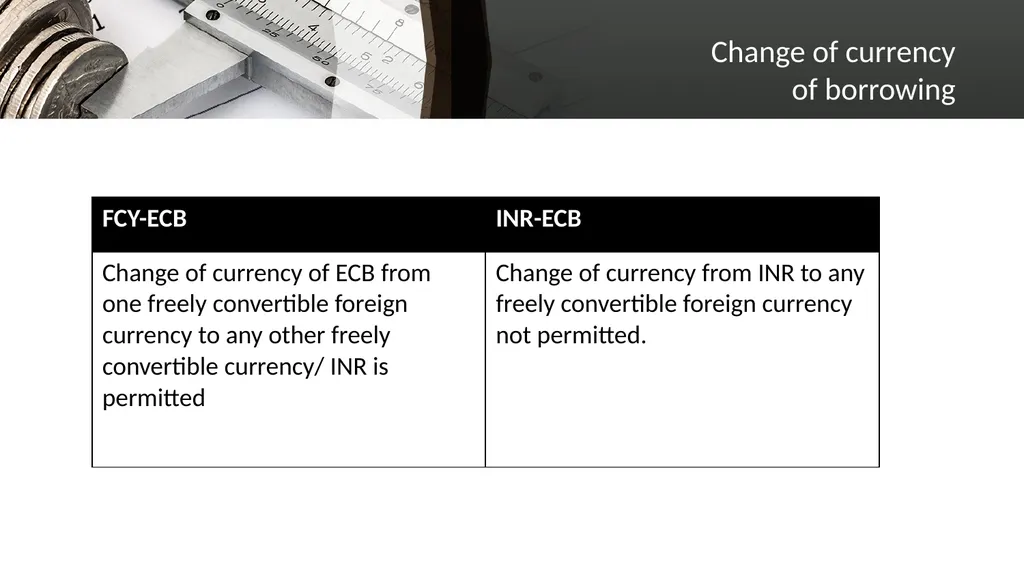 EXTERNAL COMMERCIAL BORROWINGS What is ECB? ECBs - slide 20 of 26