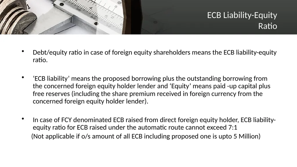 EXTERNAL COMMERCIAL BORROWINGS What is ECB? ECBs - slide 14 of 26