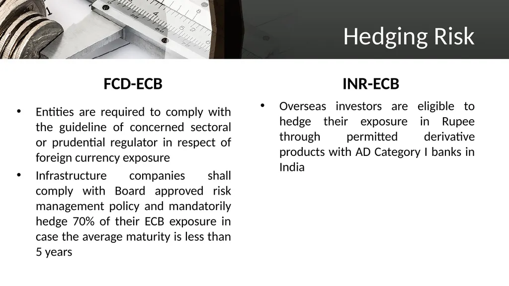 EXTERNAL COMMERCIAL BORROWINGS What is ECB? ECBs - slide 18 of 26