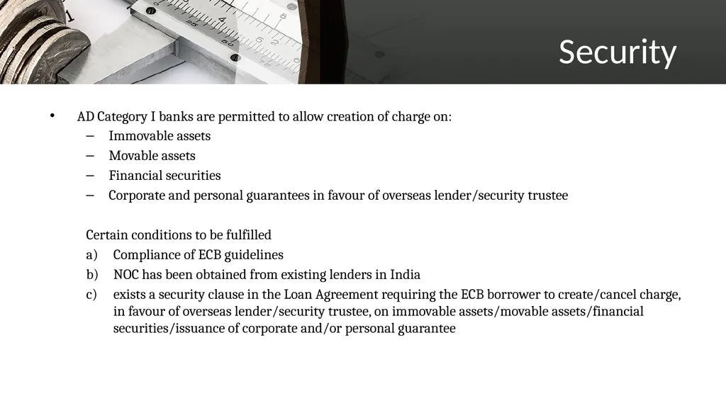 EXTERNAL COMMERCIAL BORROWINGS What is ECB? ECBs - slide 16 of 26