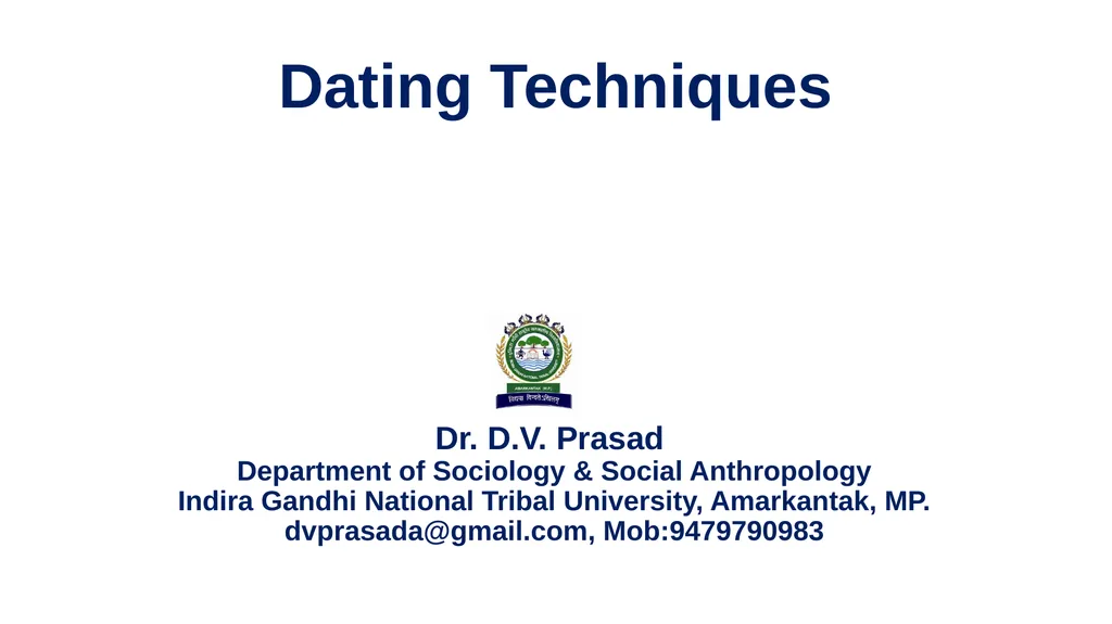 Dating Techniques Dr. D.V. Prasad Department of - slide 1 of 15