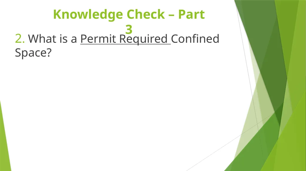 Confined Space Training Confined Space Training - slide 41 of 47