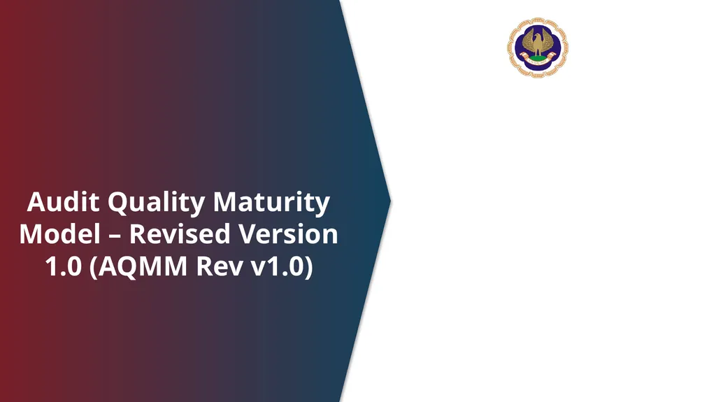 Audit Quality Maturity Model – Revised Version 1.0 - slide 1 of 14