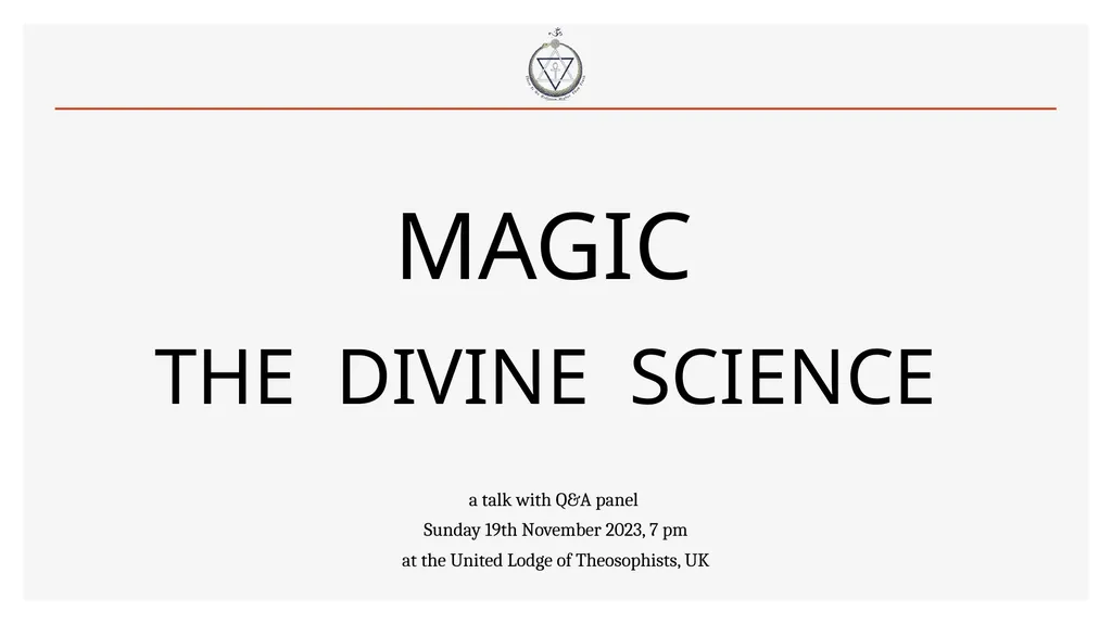 MAGIC THE DIVINE SCIENCE a talk with Q&A panel - slide 1 of 12