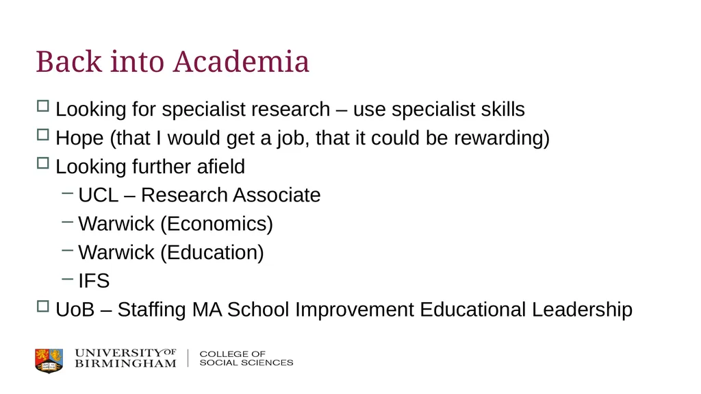 Post-PhD Jobs, Academia, etc. Dr Thomas Perry - slide 13 of 17