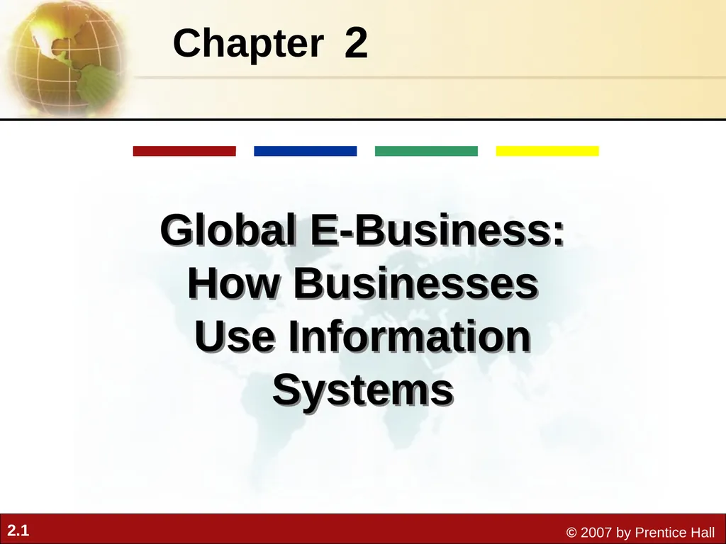 2 Chapter Global E-Business: How Businesses Use - slide 1 of 15