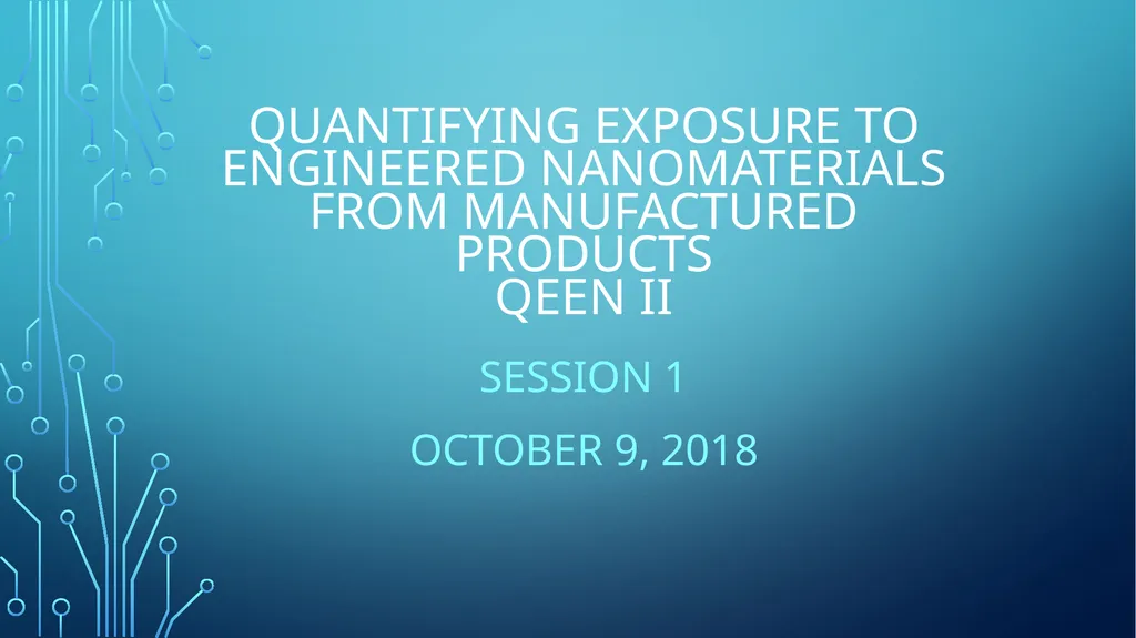Quantifying exposure to engineered nanomaterials - slide 1 of 6