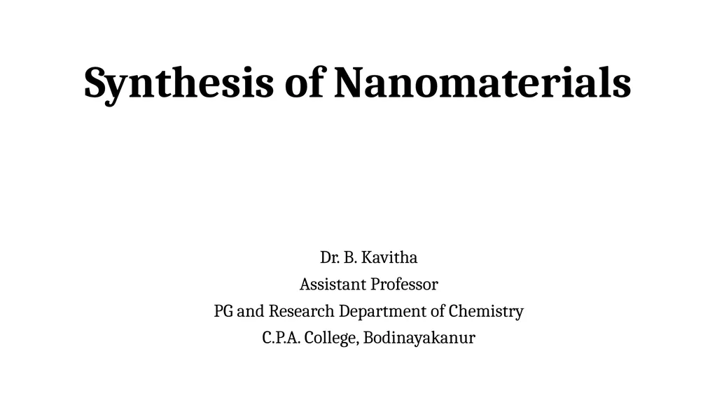 Synthesis of Nanomaterials Dr. B. Kavitha - slide 1 of 9