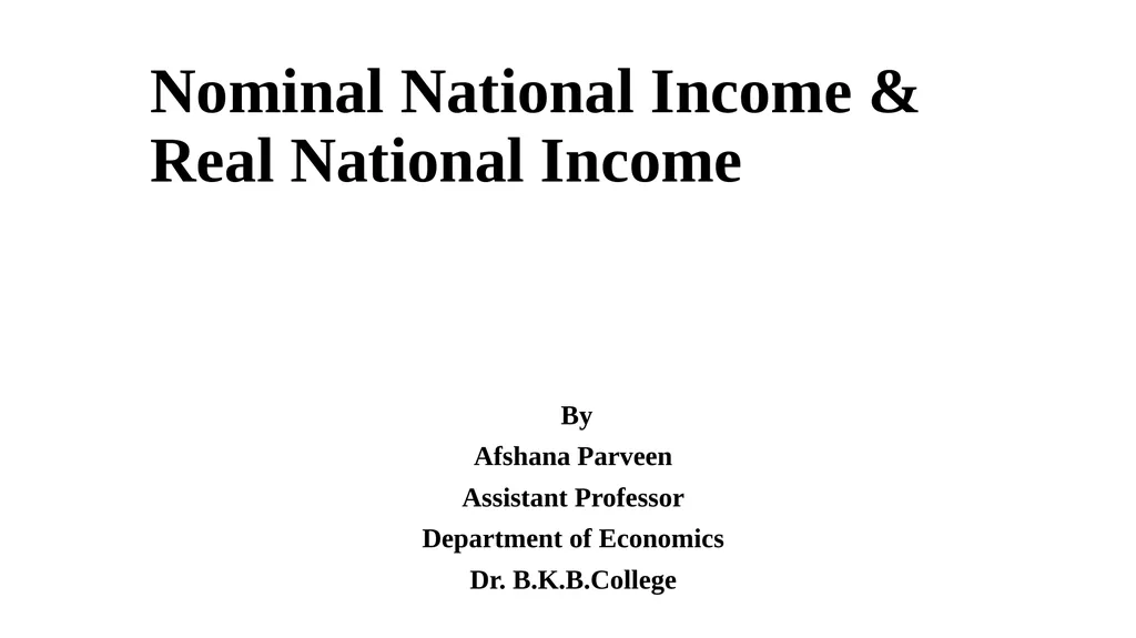 Nominal National Income & Real National Income By - slide 1 of 8