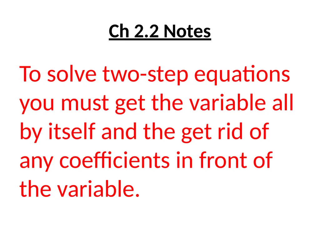 Chapter 2.1 Common Core – A.CED.1 & A.REI.3 Create - slide 4 of 22