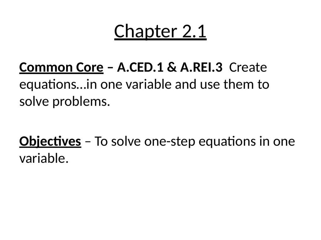 Chapter 2.1 Common Core – A.CED.1 & A.REI.3 Create - slide 1 of 22