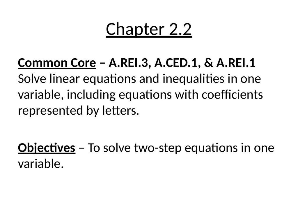 Chapter 2.1 Common Core – A.CED.1 & A.REI.3 Create - slide 3 of 22