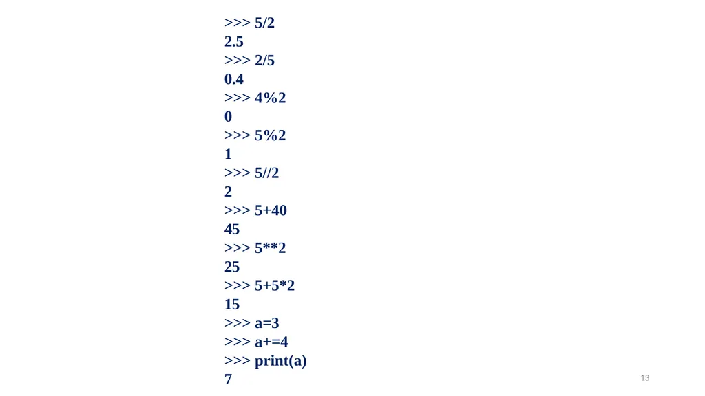 1 PROGRAMMING IN PYTHON PYTHON VARIABLES AND - slide 13 of 85