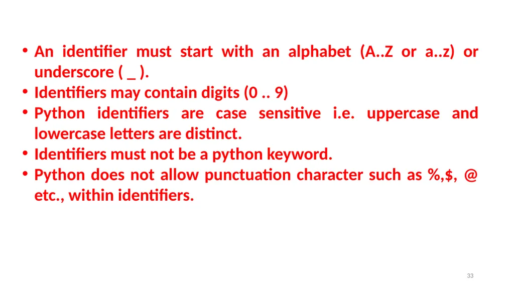 1 PROGRAMMING IN PYTHON PYTHON VARIABLES AND - slide 33 of 85