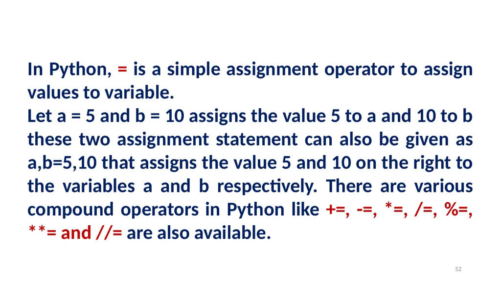 1 PROGRAMMING IN PYTHON PYTHON VARIABLES AND - slide 52 of 85
