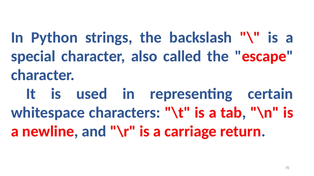 1 PROGRAMMING IN PYTHON PYTHON VARIABLES AND - slide 70 of 85