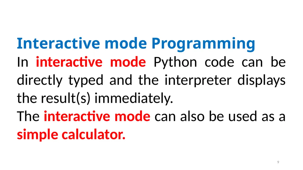 1 PROGRAMMING IN PYTHON PYTHON VARIABLES AND - slide 9 of 85