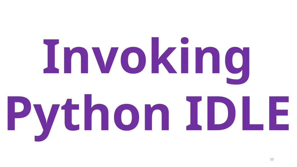 1 PROGRAMMING IN PYTHON PYTHON VARIABLES AND - slide 10 of 85