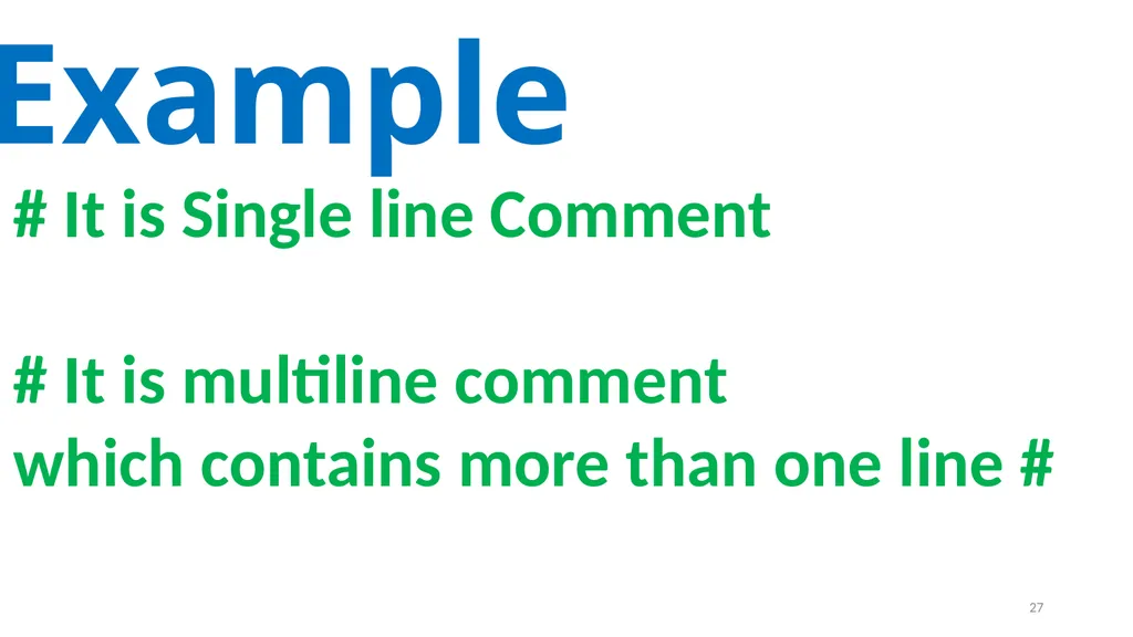 1 PROGRAMMING IN PYTHON PYTHON VARIABLES AND - slide 27 of 85