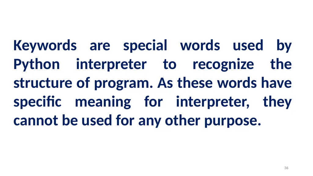 1 PROGRAMMING IN PYTHON PYTHON VARIABLES AND - slide 36 of 85