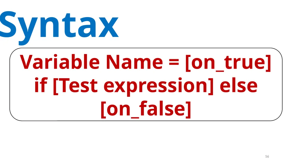 1 PROGRAMMING IN PYTHON PYTHON VARIABLES AND - slide 56 of 85