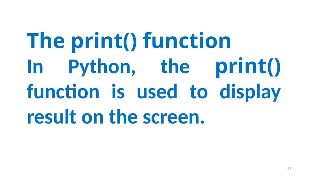 1 PROGRAMMING IN PYTHON PYTHON VARIABLES AND - slide 17 of 85
