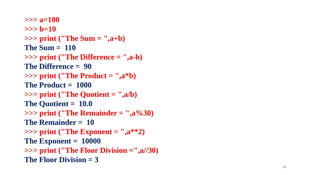 1 PROGRAMMING IN PYTHON PYTHON VARIABLES AND - slide 44 of 85