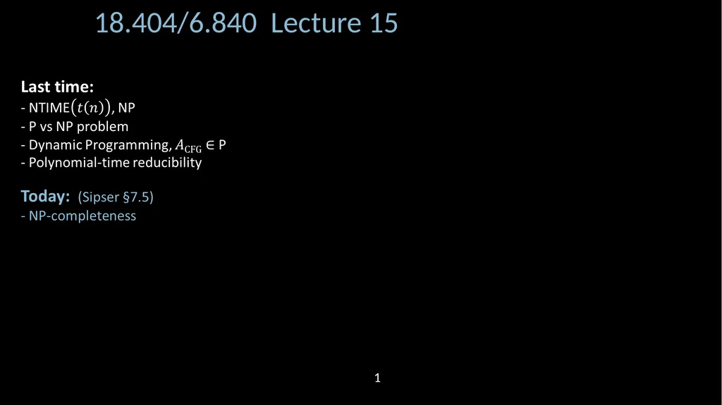 18.404/6.840 Lecture 15 1 Quick Review NP = All - slide 1 of 10