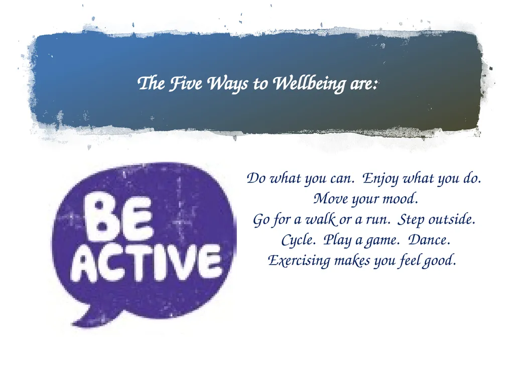 Five Ways to Wellbeing Staff Training What do you - slide 7 of 14