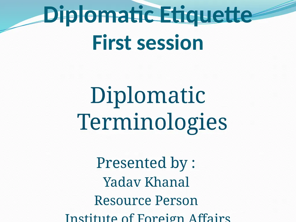 Diplomatic Etiquette First session Diplomatic - slide 1 of 19