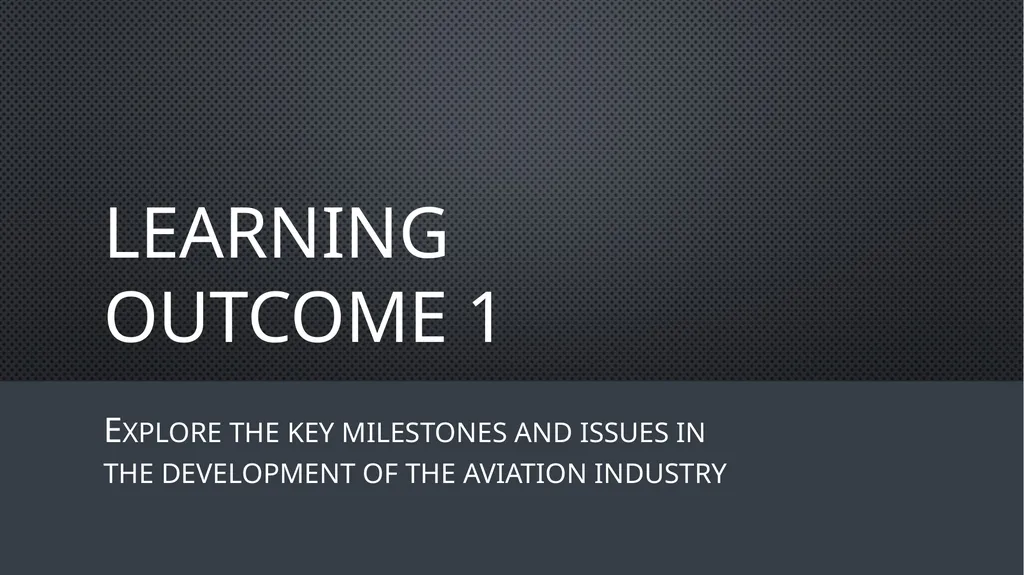 Unit 6 managing aviation services Learning outcome - slide 2 of 39