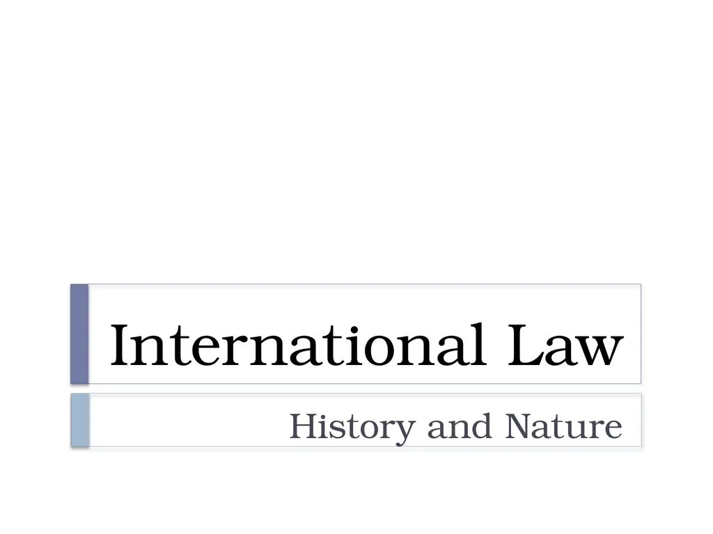 International Law History and Nature Introduction - slide 1 of 37