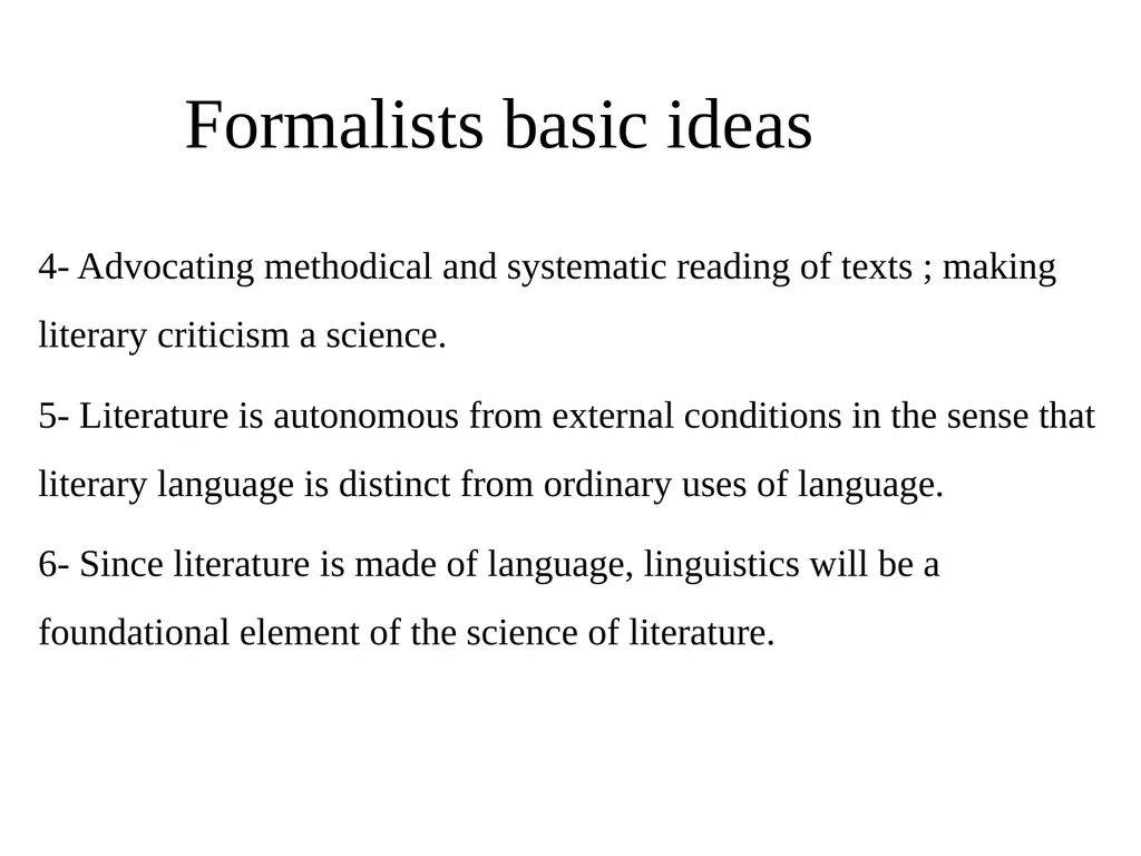 Formalism Formalism a school of literary criticism - slide 4 of 16