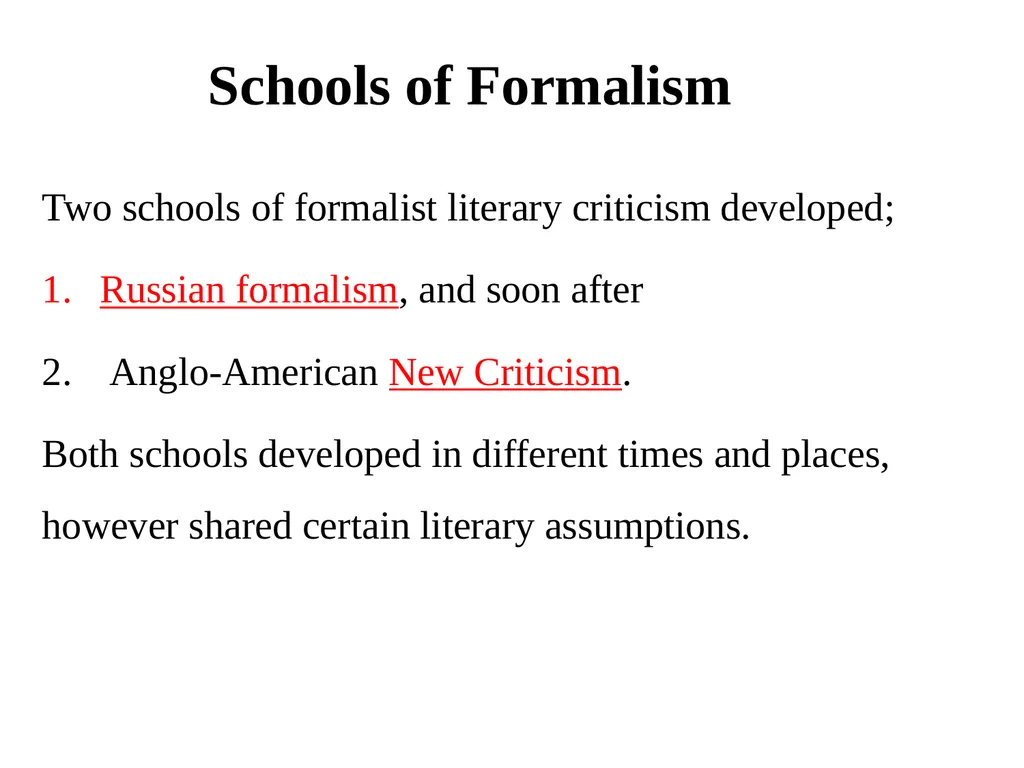 Formalism Formalism a school of literary criticism - slide 5 of 16