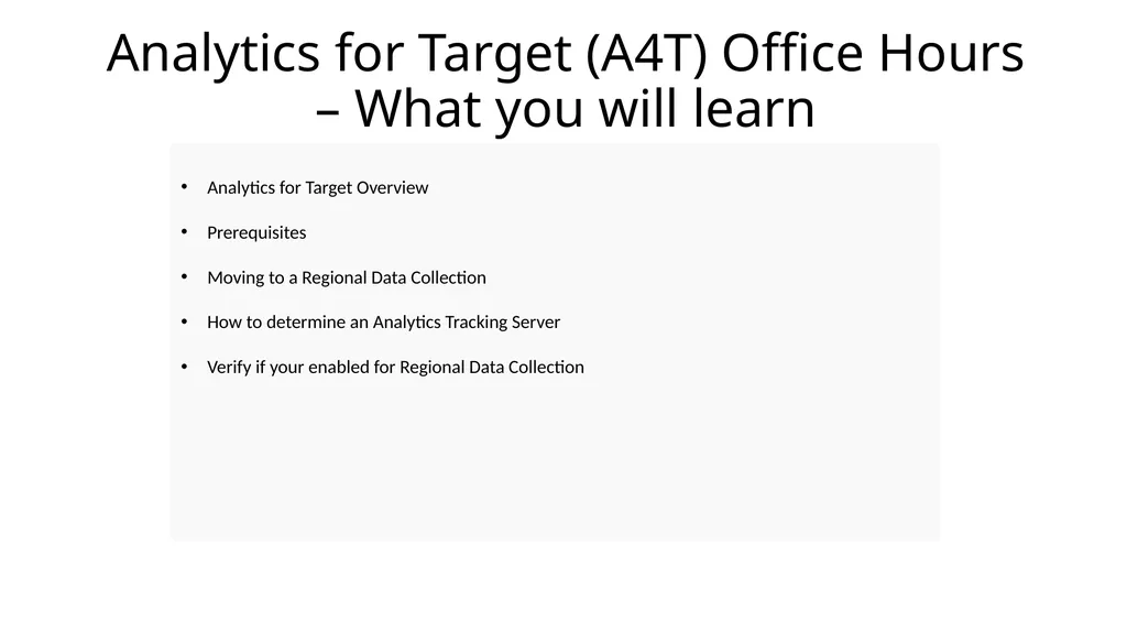 Analytics for Target (A4T) – Office Hours - slide 2 of 33