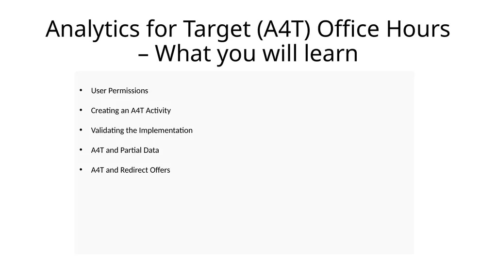 Analytics for Target (A4T) – Office Hours - slide 3 of 33